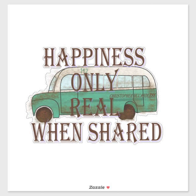 Pegatina The Magic Bus: Happiness Only Real When Shared -  (Hoja)
