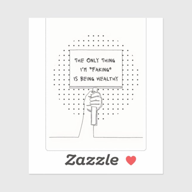 Pegatina The Only Thing I'm Faking is Being Healthy Sticker (Hoja)