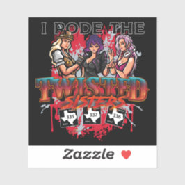 Pegatina The Twisted Sisters Texas USA 03 Sticker