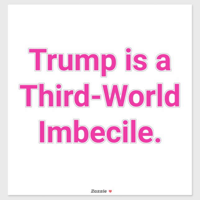 Pegatina Third-World Imbecile Trump Hankamer Artjunkhaus (Hoja)
