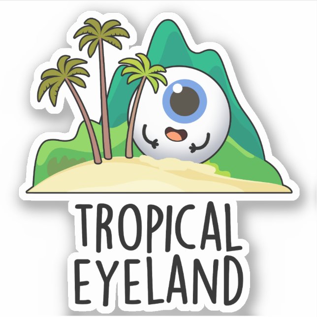 Pegatina Tierra de ojos tropicales Chiste de isla divertida (Anverso)