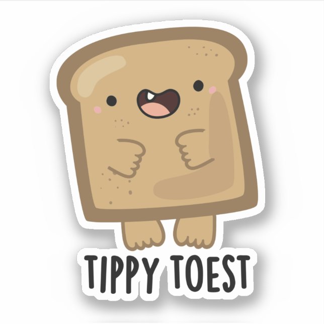 Pegatina Tippy Toest Funny Tippy Toast Toast Pun (Anverso)