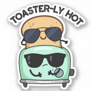 Pegatina Toasterly Caliente Chiste Pun Toaster 