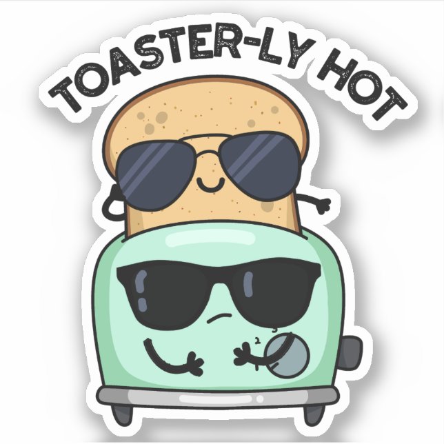 Pegatina Toasterly Caliente Chiste Pun Toaster  (Anverso)
