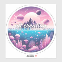 Toda la creación declara la gloria de Dios pegatin