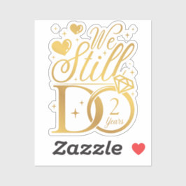 Pegatina Todavía hacemos 2 años de Boda Aniversario Vinyl