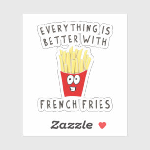 Pegatina Todo Es Mejor Con Papas Fritas