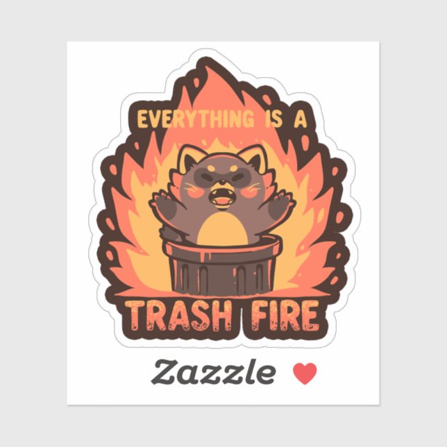 Pegatina Todo es un incendio de basura (Hoja)