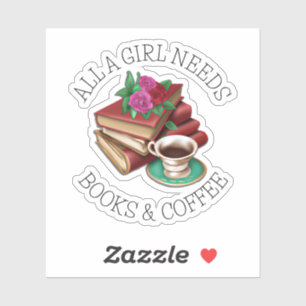 Pegatina Todo lo que necesita un Chica   Libros y café