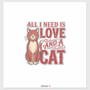 Pegatina Todo lo que necesito es amor y un gato Gato vintag