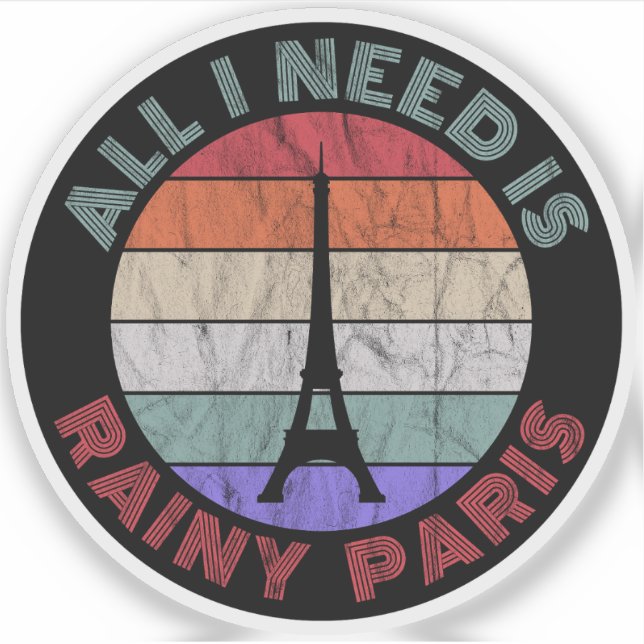 Pegatina Todo Lo Que Necesito Es París Lluvioso (Anverso)