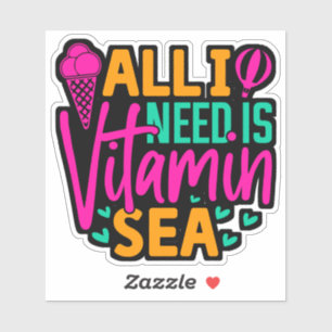 Pegatina Todo lo que necesito es vitamina Mar-54801