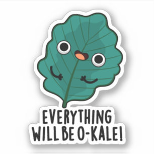 Pegatina Todo será O-kale Funny Veggie Pun