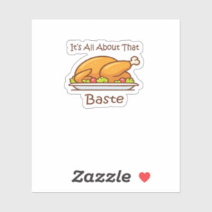 Pegatina Todo Sobre Esa Moda De Baste (Acción De Gracias)
