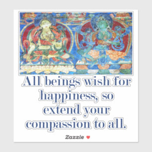 Pegatina Todos Los Seres Desean La Felicidad - Cita De Comp