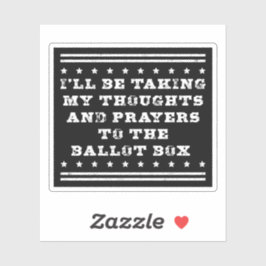 Pegatina Tomaré mis pensamientos y mis oraciones para votar