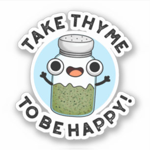 Pegatina Tómate El Time Para Ser Feliz De Herb Pun