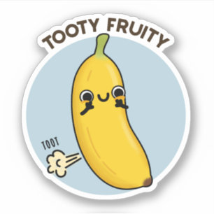 Pegatina Tooty Fruity Funny Banana Fruit Pun