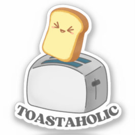 Pegatina Tostadora Toastaholica Cute Kawaii Toast Pun Pegat