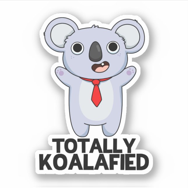 Pegatina Totalmente Koala-fied Funny Koala Bear Pun (Anverso)