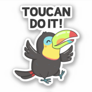 Pegatina Toucan Do It Funny Positive Bird Pun