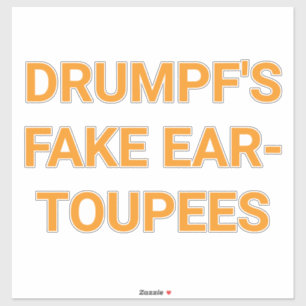 Pegatina TOUPÉS DE FALSA OREJA DE DRUMPF Hankamer Artjunkha
