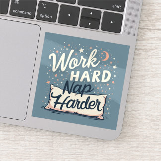 Pegatina Trabajar duro con la siesta