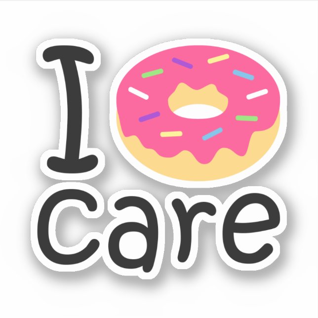 Pegatina Trendy I Donut Care frase graciosa emoji de citas (Anverso)