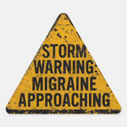 Pegatina Triangular ADVERTENCIA DE TORMENTA: Se acerca la migraña