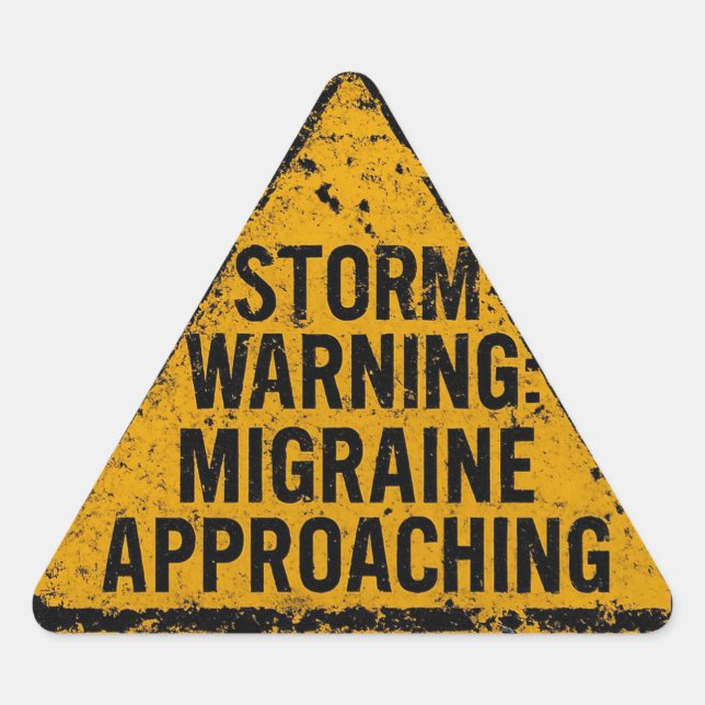 Pegatina Triangular ADVERTENCIA DE TORMENTA: Se acerca la migraña (Anverso)