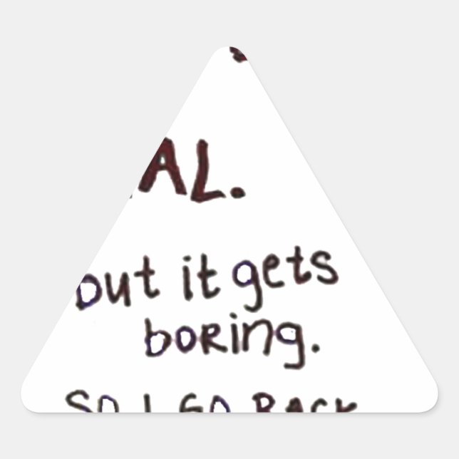 Pegatina Triangular Cara gruñona, a veces pretendo ser normal (Anverso)