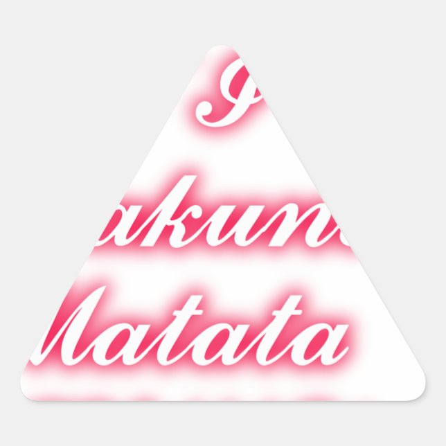 Pegatina Triangular Consejo de San Valentín: Hakuna Matata Gracioso Ar (Anverso)