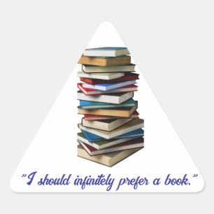 Pegatina Triangular "Debería preferir infinitamente un libro"