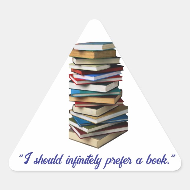 Pegatina Triangular "Debería preferir infinitamente un libro" (Anverso)