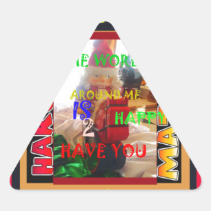 Pegatina Triangular El mundo a mi alrededor está feliz de tenerte colo