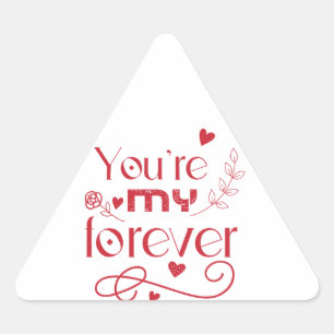 Pegatina Triangular Eres mi regalo para siempre día de San Valentín
