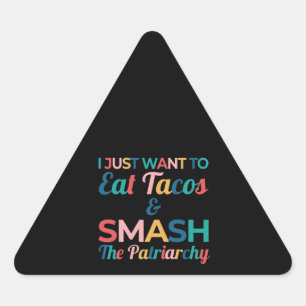 Pegatina Triangular Fundadosa feminista Taco Lover come tacos y batir