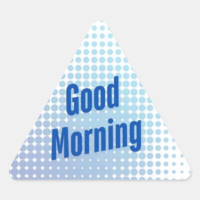 Pegatina Triangular Good Morning Blue Dots (Anverso)
