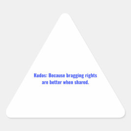 Pegatina Triangular Kudos: Porque los derechos de alarde son mejores c