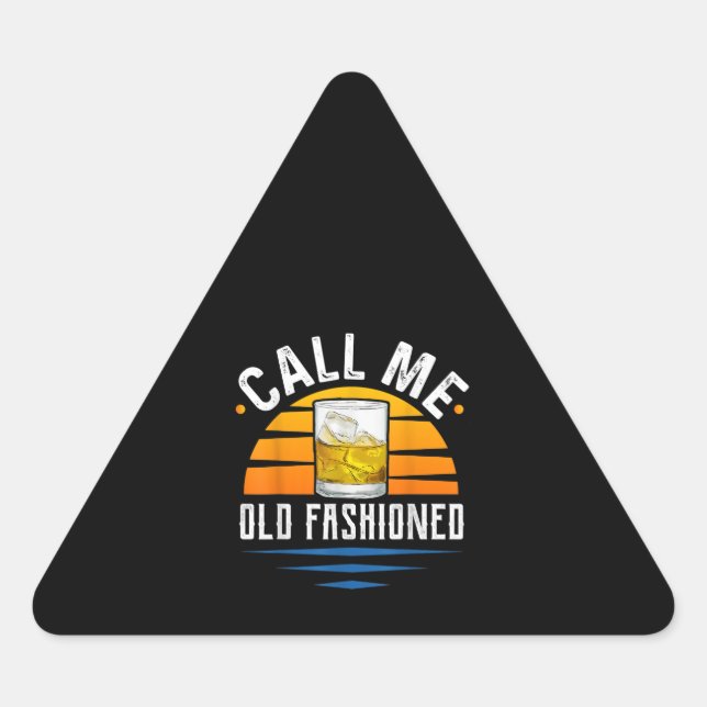 Pegatina Triangular Llámame Viejo Fashion Funny Whiskey Bourbon (Anverso)