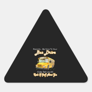 Pegatina Triangular Los Padres Se Encantan De Tu Autobús Escolar