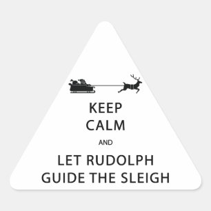 Pegatina Triangular Mantener la calma Let Rudolph Guide Sleigh