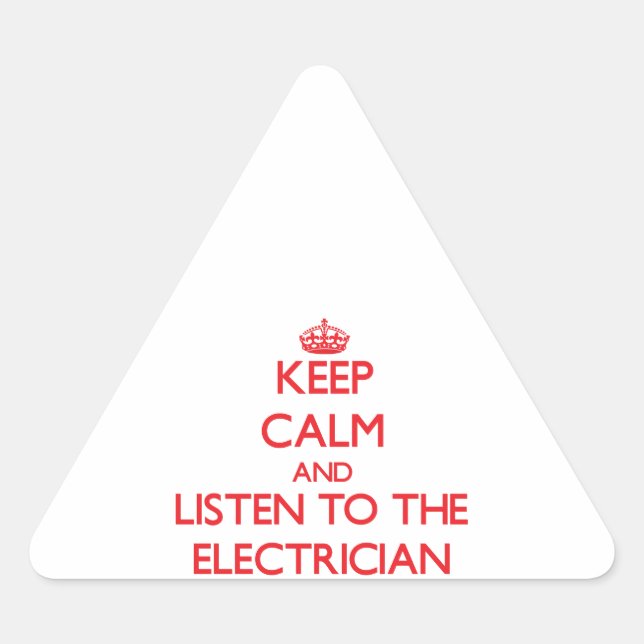 Pegatina Triangular Mantener la calma y escuchar al electricista (Anverso)