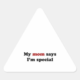 Pegatina Triangular Mi mamá dice que soy especial