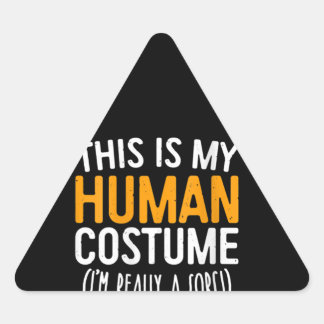 Pegatina Triangular Mujeres Este es mi disfraz humano, en realidad soy