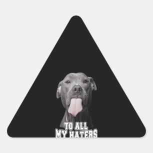 Pegatina Triangular Perro Pitbull a todos mis odios