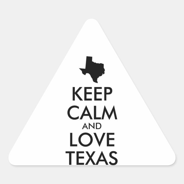 Pegatina Triangular Personalizable MANTENER CALMA Y AMAR A TEXAS (Anverso)