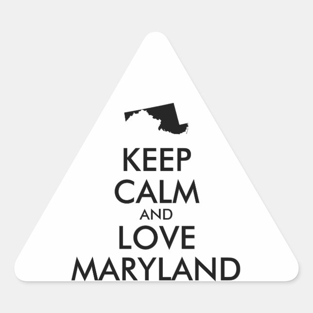 Pegatina Triangular Personalizable MANTENER LA CALMA Y AMAR A MARYLAND (Anverso)