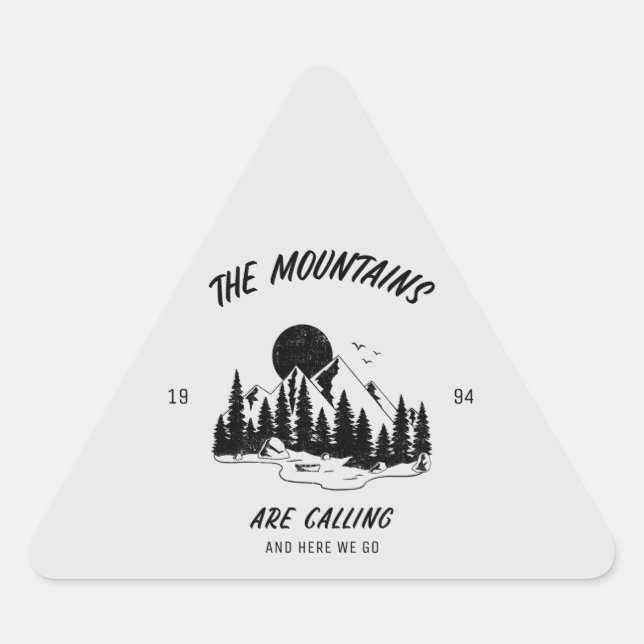 Pegatina Triangular The Mountains are calling and here we go  (Anverso)