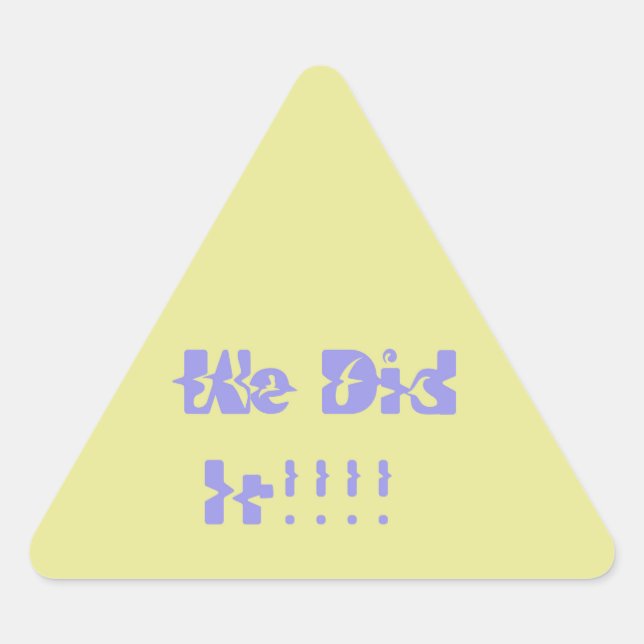 Pegatina Triangular We Did It Purple and Yellow (Anverso)